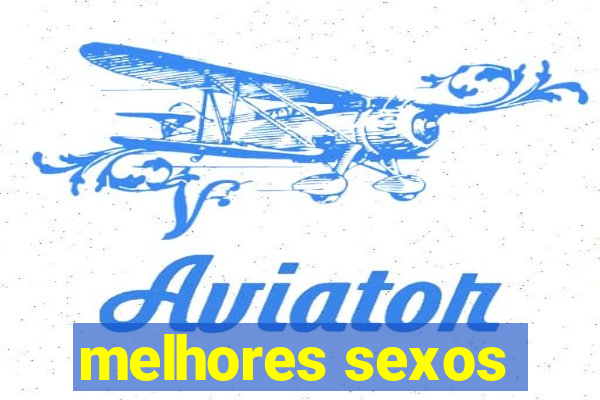 melhores sexos